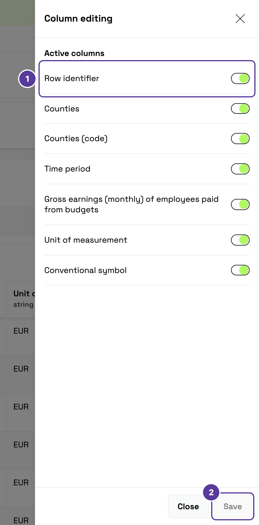 Column editing panel, numbered 1–2: 1 an on/off toggle per column (Row identifier marked); 2 Save button next to Close